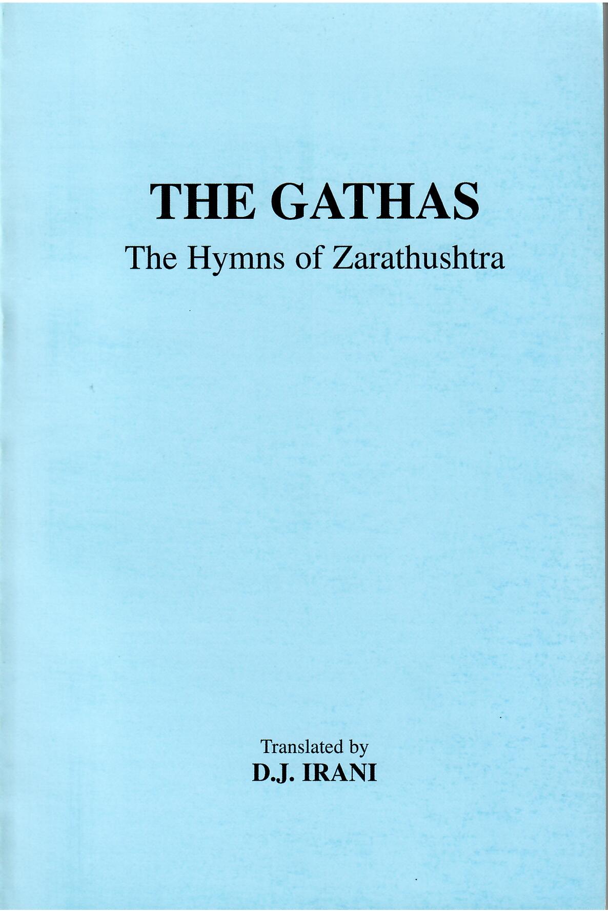 The Gathas — The Hymns of Zarathushtra